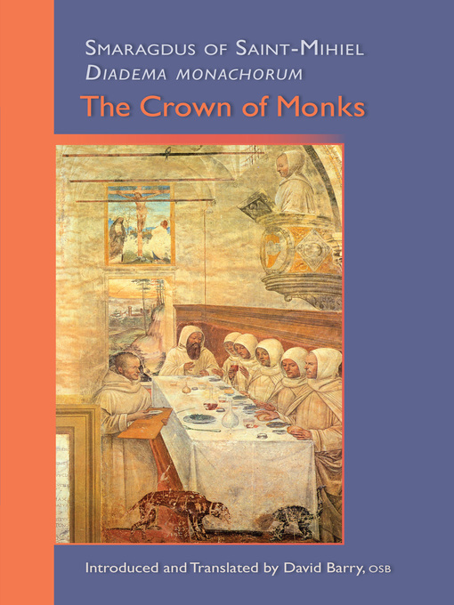 Title details for The Crown of Monks by Smaragdus of Saint-Mihiel - Available